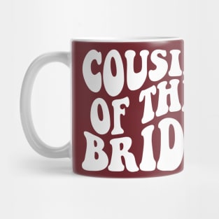 Cousin of the bride wedding bachelor party Matching Bridal Mug